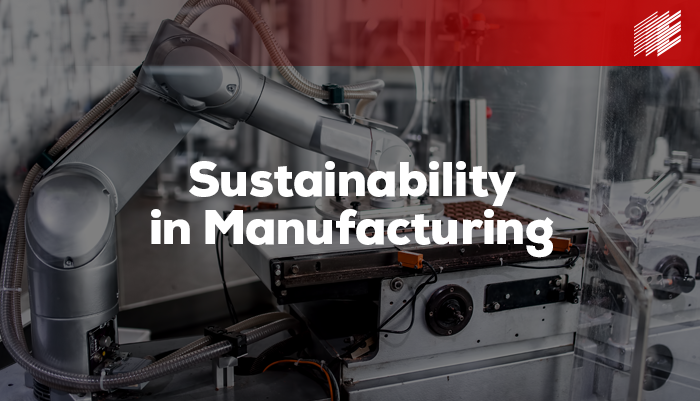 Sustainability in Manufacturing