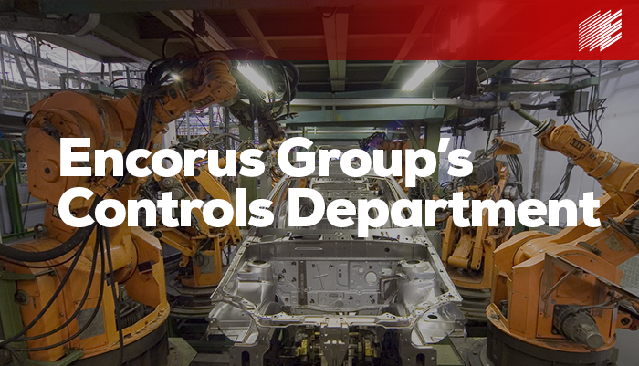 Encorus Group’s Controls Department