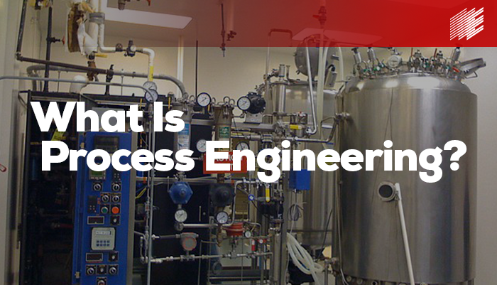 What is Process Engineering?