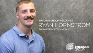 Encorus welcomes new engineering technician Ryan Hornstrom