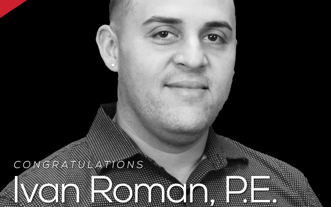 Encorus Group Congratulates Ivan Roman, PE!