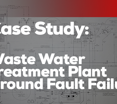 Case Study: WWTP Ground-Fault Failure