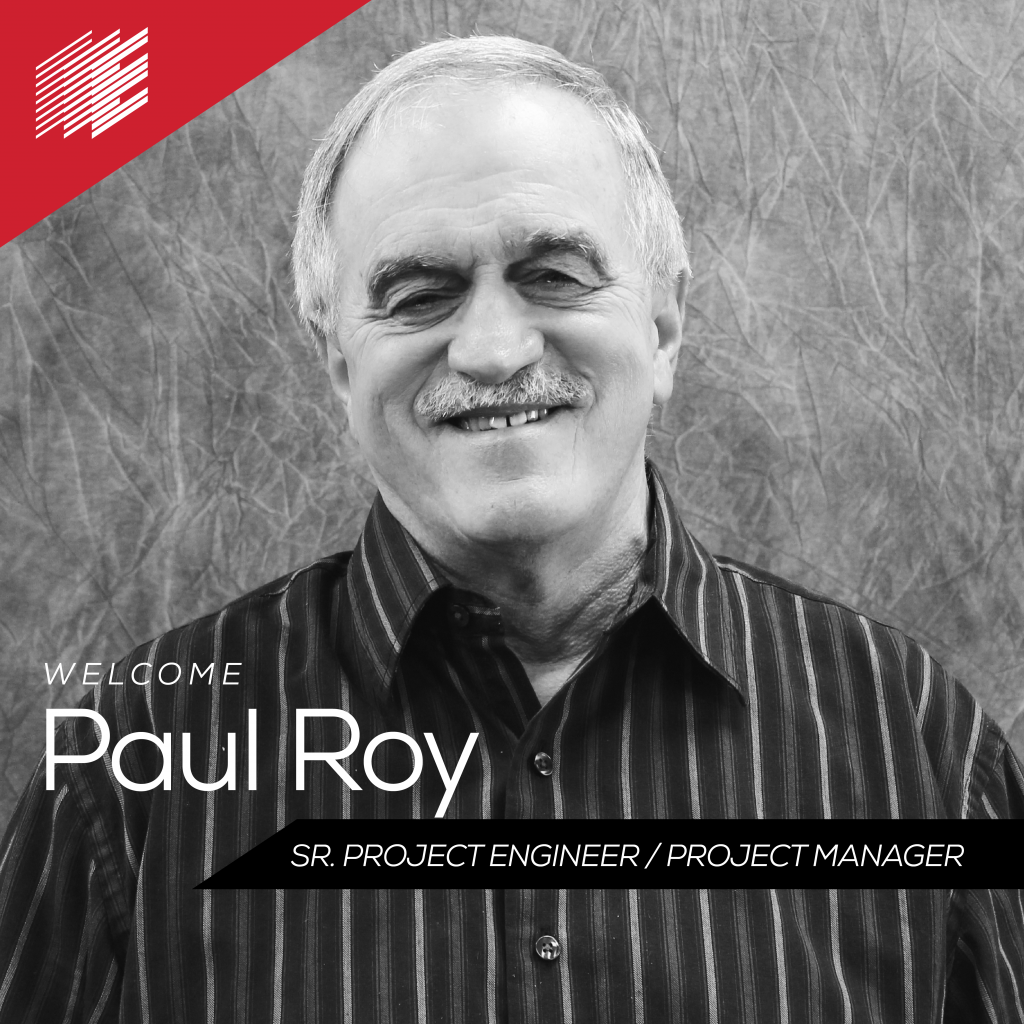 Welcome, Paul Roy, Senior Project Engineer/Project Manager! - Encorus Group